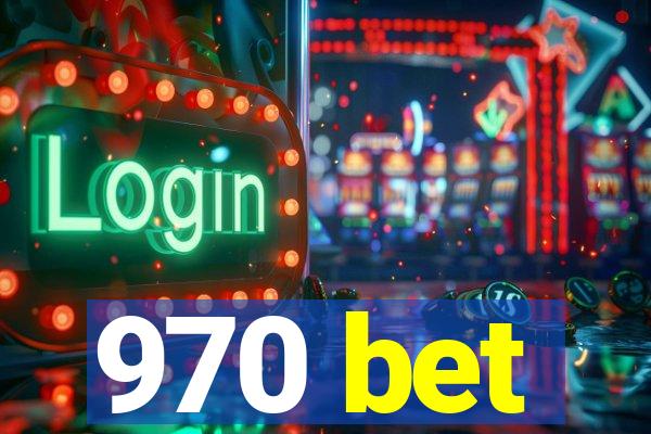 970 bet